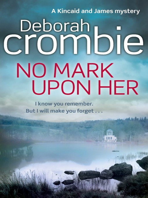 Title details for No Mark Upon Her by Deborah Crombie - Available